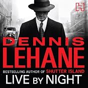 Live by Night | [Dennis Lehane]