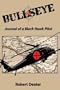 Bullseye: Journal of a Black Hawk Pilot