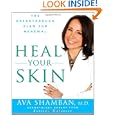 Heal Your Skin: The Breakthrough Plan For Renewal by Ava Shamban