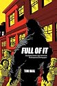 Full Of It: The Birth, Death, and Life of an Underground Newspaper