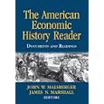 The American Economic History Reader: Documents and Readings by  John Malsberger