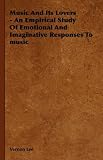 Music And Its Lovers - An Empirical Study Of Emotional And Imaginative Responses To music