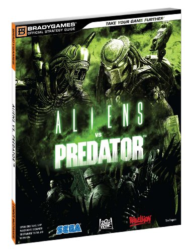 Aliens vs. Predator Official Strategy Guide (Official Strategy Guides (Bradygames))