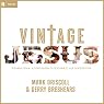 Vintage Jesus: Timeless Answers to Timely Questions