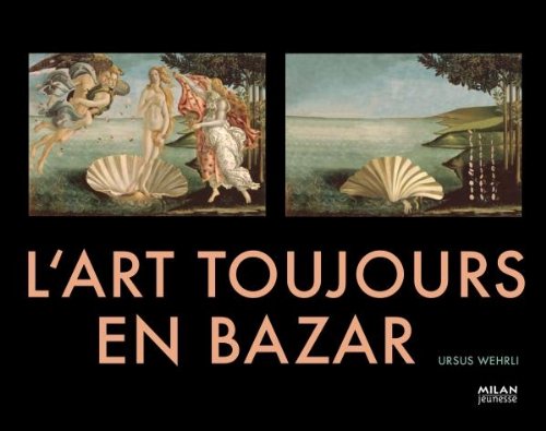 L'art toujours en bazar (French Edition)