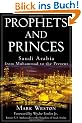 Prophets and Princes: Saudi Arabia from Muhammad to the Present