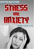 How To Eliminate Stress & Anxiety In Your Life!