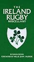 The Ireland Rugby Miscellany