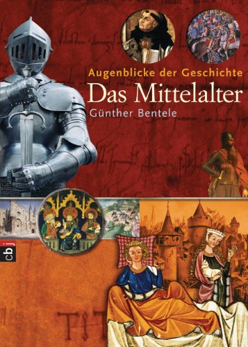 Augenblicke der Geschichte - Das Mittelalter: Band 1 (German Edition)