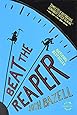 Beat the Reaper: A Novel