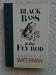 Black Bass & the Fly Rod