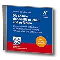 Die Chance sinnerf�llt zu leben und zu f�hren: Erkenntnisse von Viktor Frankl als Basis f�r eine gute F�hrung von Menschen und Unternehmen