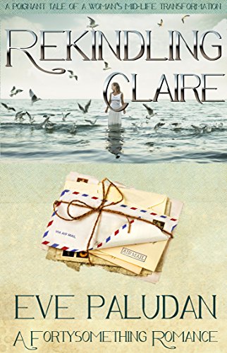 Rekindling Claire A Fortysomething Romance
