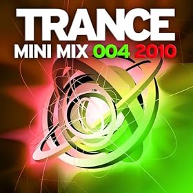Trance Mini Mix 004 - 2010 [Explicit]