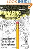 Managing Humans: Biting and Humorous Tales of a Software Engineering Manager
