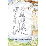 Adam and Eve Gave Birth to an Eviction Lawyer