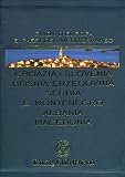 Croazia, Slovenia, Bosnia-Erzegovina, Serbia e Montenegro, Albania, Macedonia (Guide blu)