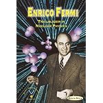 Enrico Fermi: Trailblazer in Nuclear Physics (Nobel Prize-Winning Scientists) book cover