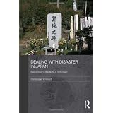 Dealing with Disaster in Japan: Responses to the Flight JL123 Crash (Routledge Contemporary Japan)by Christopher P. Hood