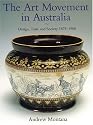 The Art Movement in Australia: Design, Taste and Society 1875-1900 (Second Miegunyah Press Series)