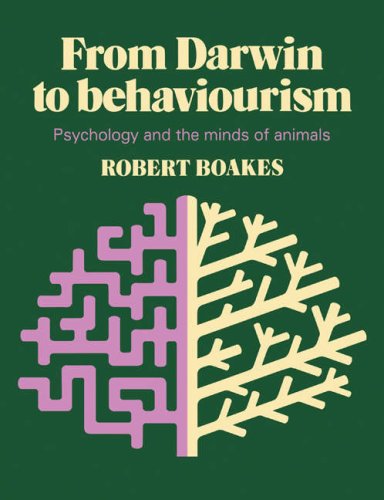 from darwin to behaviourism psychology and the minds of animals