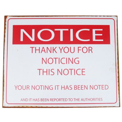Notice the Notice Tin Sign 15 x 12in