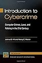 Introduction to Cybercrime: Computer Crimes, Laws, and Policing in the 21st Century (Praeger Security International)