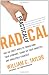Practically Radical: Not-So-Crazy Ways to Transform Your Company, Shake Up Your Industry, and Challenge Yourself