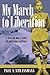 My March to Liberation: A Jewish Boy's Story of Partizan Warfare