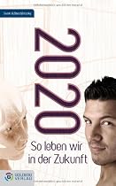 2020: So leben wir in der Zukunft