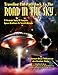 Traveling The Path Back To The Road In The Sky: A Strange Saga Of Saucers, Space Brothers & Secret Agents