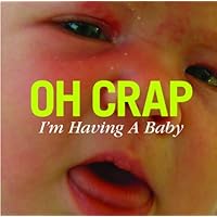Oh Crap, I'm Having a Baby