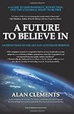 A Future to Believe In: 108 Reflections on the Art and Activism of Freedom