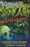 The Bloodwater Mysteries: Skullduggery