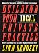 Building Your Ideal Private Practice: A Guide for Therapists and Other Healing Professionals