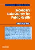 Secondary Data Sources for Public Health: A Practical Guide (Practical Guides to Biostatistics and Epidemiology)