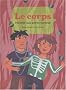 Le corps racont� aux petits curieux