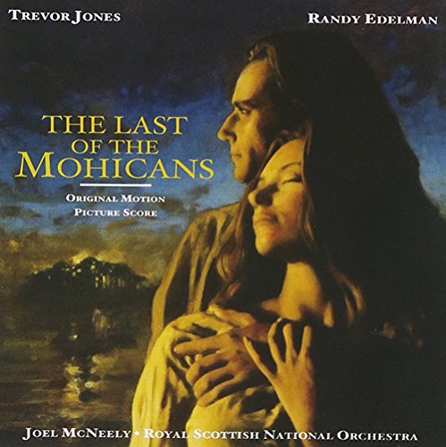 The Last of the Mohicans (1992 Film) Randy Edelman Trevor Jones