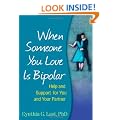 When Someone You Love is Bipolar: Help and Support for You and Your Partner