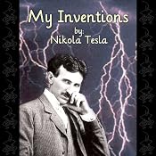 My Inventions: The Autobiography of Nikola Tesla | [Nikola Tesla]