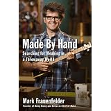 Made by Hand: Searching for Meaning in a Throwaway World
