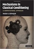 Mechanisms in classical conditioning : a computational approach