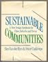 Sustainable Communities: A New Design Synthesis for Cities, Suburbs, and Towns