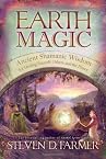 Earth Magic: Ancient Shamanic Wisdom for Healing Yourself, Others, and the Planet