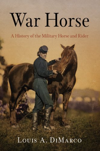 War Horse: A History of the Military Horse and Rider