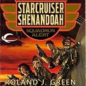 Squadron Alert: Starcruiser Shenandoah, Book 1 | [Roland J. Green]