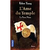 L'Ame du Temple, Tome 2 : La Pierre Noirepar Robyn Young
