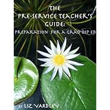 The Pre-service Teacher's Guide: Preparation for a Grad Dip Ed