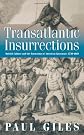 Transatlantic Insurrections: British Culture and the Formation of American Literature, 1730-1860