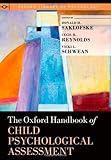 The Oxford handbook of child psychological assessment